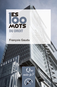 François Gaudu - Les 100 mots du droit.