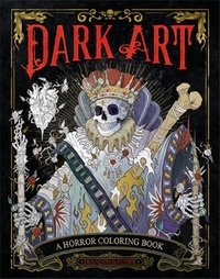 François Gautier - Dark Art - A Horror Coloring Book.