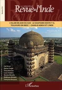 François Gautier - La nouvelle Revue de l'Inde N° 10 : L'islam en Asie du Sud - Le soufisme existe-t-il toujours en Inde ? - Charlie Hebdo et l'Inde.