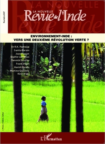 François Gautier et Denis Pryen - La nouvelle Revue de l'Inde N° 7 : Environnement-Inde : vers une deuxième révolution verte ?.