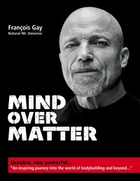 François Gay - Mind Over Matter - Genuine, raw, powerful....