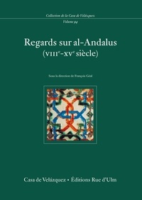 François Géal - Regards sur al-Andalus (VIIIe-XVe siècle).