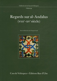 François Géal - Regards sur al-Andalus (VIIIe-XVe siècle).