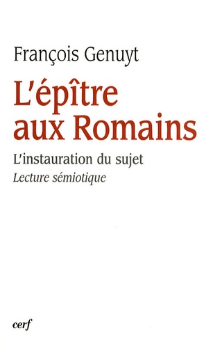 François Genuyt - L'épître aux Romains - L'instauration du sujet - Lecture sémiotique.