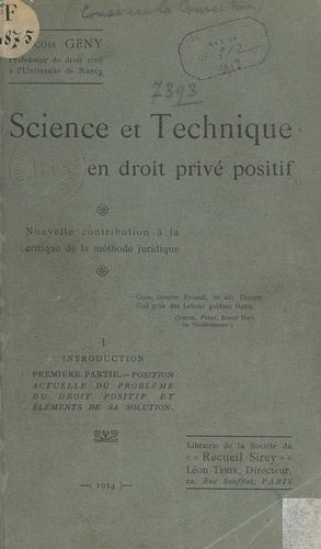 Science et technique en droit privé positif. Nouvelle contribution à la critique de la méthode juridique