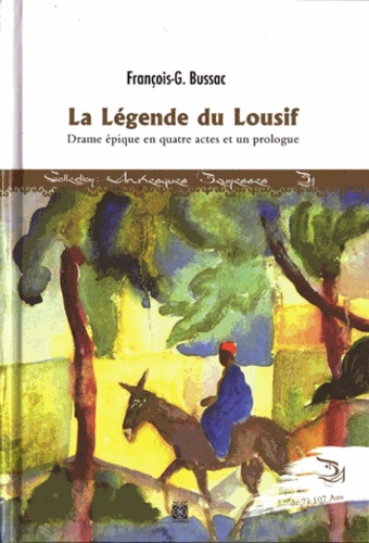 François-George Bussac - La légende du Lousif.