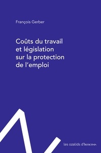 François Gerber - Coûts du travail et législation sur la protection de l'emploi.