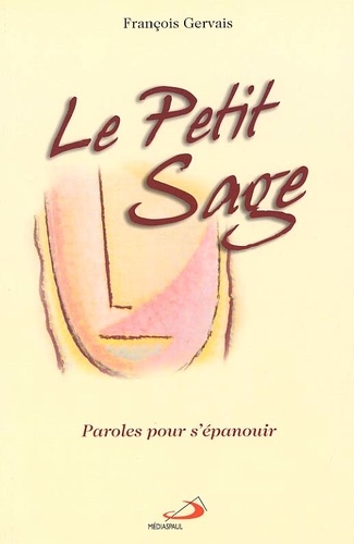 François Gervais - Le Petit Sage. Paroles Pour S'Epanouir.