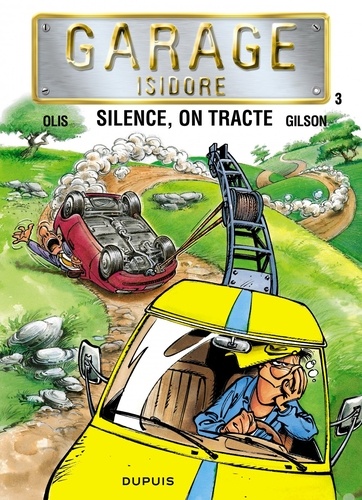 Garage Isidore Tome 3 Silence on tracte