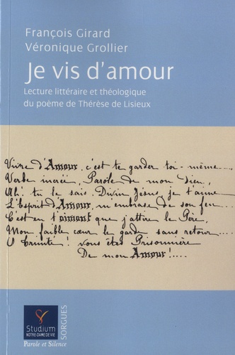 "Je vis d'amour !...". Lecture littéraire et théologique du poème "Vivre d'Amour !..." de Thérèse de Lisieux
