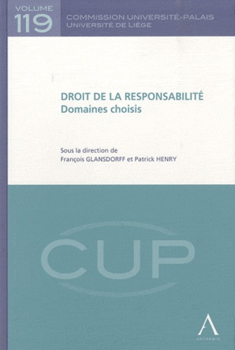 François Glansdorff et Patrick Henry - Droit de la responsabilité - Domaines choisis.