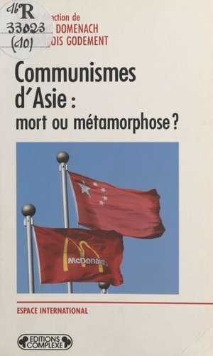 Communismes d'Asie. Mort ou métamorphose ?