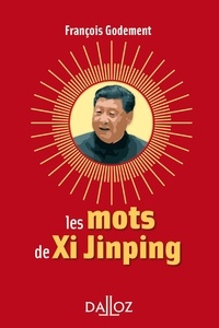 François Godement - Les mots de Xi Jinping.