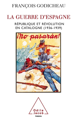 La Guerre d'Espagne. République et révolution en Catalogne (1936-1939)