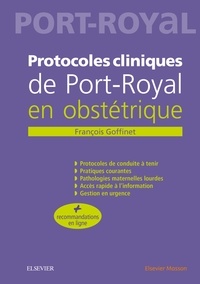 François Goffinet - Protocoles cliniques de Port-Royal en obstétrique.