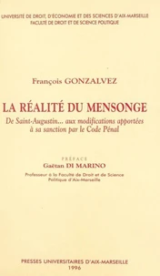 La réalité du mensonge : de Saint-Augustin... aux modifications apportées à sa sanction par le Code Pénal