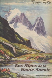 François Gos et Fréd. Boissonnas - Au pays de Savoie - Les Alpes de la Haute-Savoie.