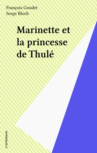 MARINETTE ET LA PRINCESSE DE THUL