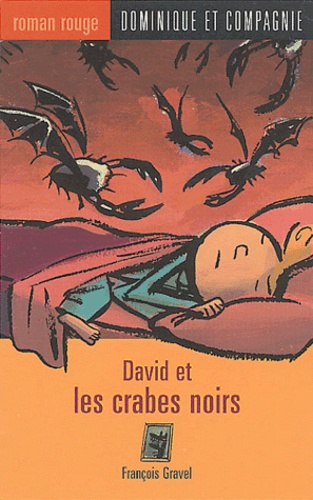 François Gravel - David et les crabes noirs.
