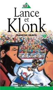 François Gravel - Klonk 02 - Lance et Klonk.