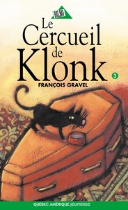 François Gravel - Klonk 03 - Le Cercueil de Klonk - Le Cercueil de Klonk.