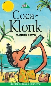 François Gravel et Pierre Pratt - Klonk  : Klonk 09 - Coca-Klonk.