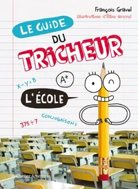 Le guide du tricheur v.02 : l'ecole