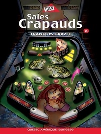 François Gravel - Sauvage  : Sauvage 06 - Sales Crapauds.