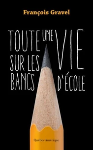 Toute une vie sur les bancs d'ecole
