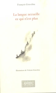 La langue accueille ce qui n'est plus