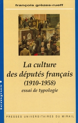 La culture des députés français, 1910-1958. Essai de typologie