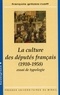 François Grèzes-Rueff - La culture des députés français, 1910-1958 - Essai de typologie.