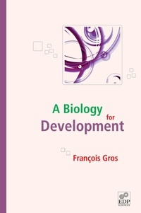 François Gros - A Biology for Development.