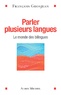 François Grosjean - Parler plusieurs langues - Le monde des bilingues.