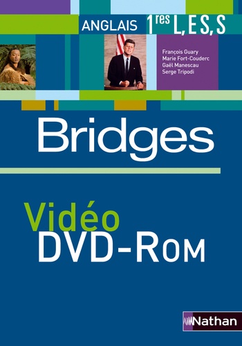 François Guary et Marie Fort-Couderc - Anglais 1e L, ES, S Bridges - DVD-ROM Vidéo.