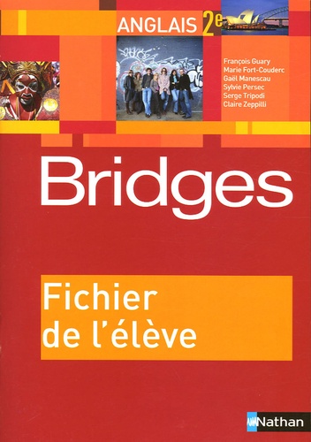 François Guary et Marie Fort-Couderc - Anglais 2e Bridges - Fichier de l'élève.