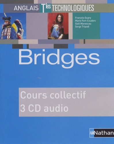 François Guary et Marie Fort-Couderc - Anglais Tles technologiques Bridges - Cours collectif 3 CD audio.