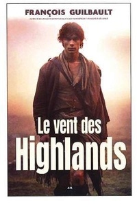 François Guilbault - Le vent des Highlands.