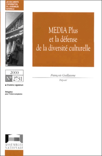François Guillaume - Media Plus Et La Defense De La Diversite Culturelle. Rapport D'Information.