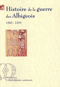 François Guizot - Histoire de la guerre des Albigeois 1202-1219.