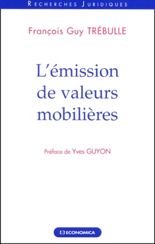 François-Guy Trébulle - L'Emission De Valeurs Mobilieres.