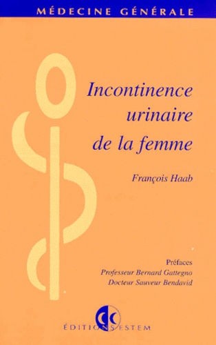François Haab - Incontinence urinaire de la femme.