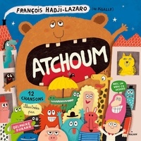 François Hadji-Lazaro et Delphine Durand - Atchoum. 1 CD audio MP3