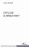 François Heidsieck - L'ontologie de Merleau-Ponty.