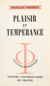 François Heidsieck et Jean Lacroix - Plaisir et tempérance.