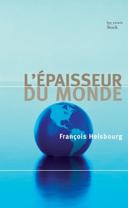 François Heisbourg - L'épaisseur du monde.