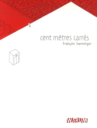 François Henninger - Cent mètres carrés.