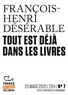 François Henri Désérable - Tracts de Crise (N°07) - Tout est déjà dans les livres.