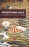 François-Henri Soulié - Le présent n'a plus le temps - Une aventure de Skander Corsaro.