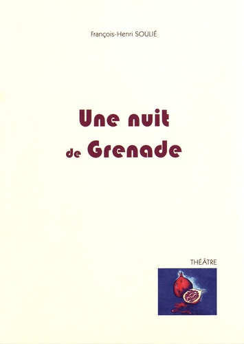 François-Henri Soulié - Une nuit de Grenade.